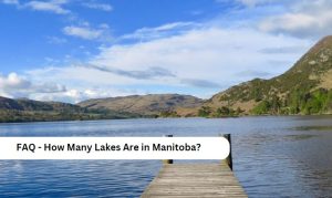 FAQ - How Many Lakes Are in Manitoba