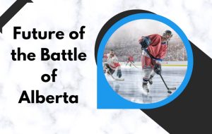 Memorable Moments in the Battle of Alberta