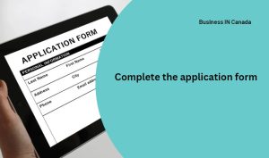 Complete the application form