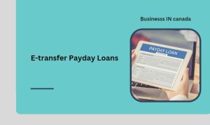 E-transfer Payday Loans