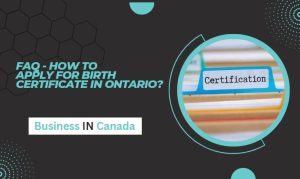 FAQ - How to Apply for Birth Certificate Ontario