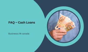 FAQ – Cash Loans