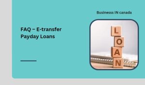 FAQ – E-transfer Payday Loans