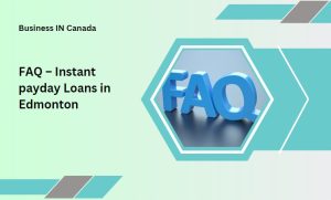 FAQ – Instant payday Loans in Edmonton
