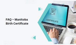 FAQ – Manitoba Birth Certificate