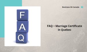 FAQ – Marriage Certificate in Quebec