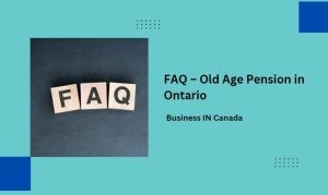 FAQ – Old Age Pension in Ontario