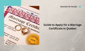 Guide to Applying and Getting a Marriage Certificate in Quebec