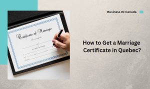 How to Get a Marriage Certificate in Quebec?