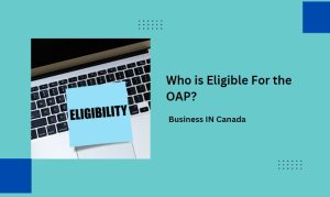 Who is Eligible For the OAP?