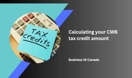 Calculating your CWB tax credit amount