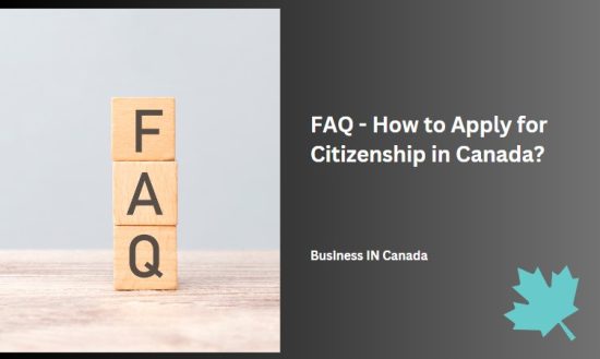 FAQ - How to Apply for Citizenship in Canada?