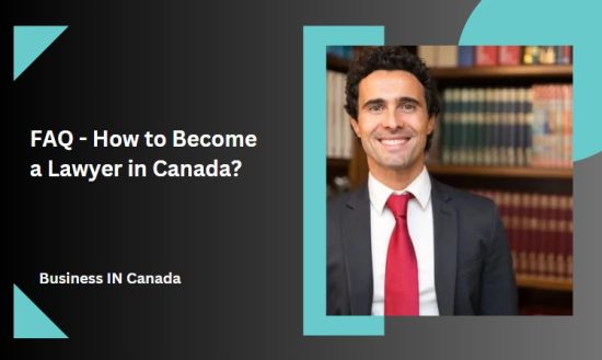 FAQ - How to Become a Lawyer in Canada