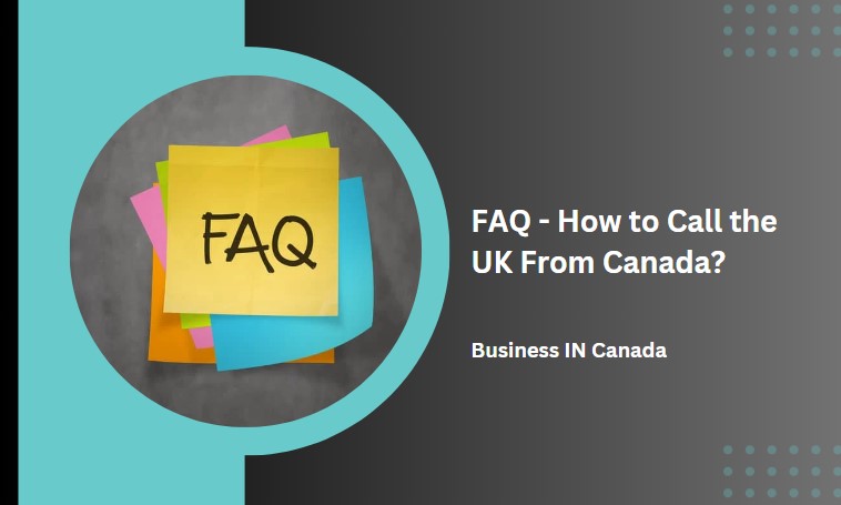 How To Call UK From Canada Easy 10 Steps Business IN Canada