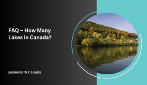 FAQ – How Many Lakes in Canada