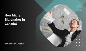 How Many Billionaires in Canada?
