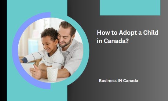 How to Adopt a Child in Canada?