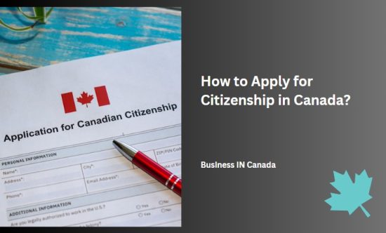 How to Apply for Citizenship in Canada?