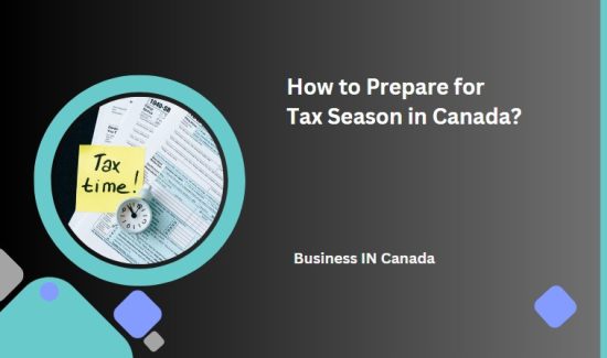 How to Prepare for Tax Season in Canada?