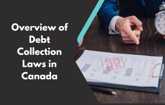 How Long Can Debt Collectors Try to Collect in Canada? - Things You Need to Know