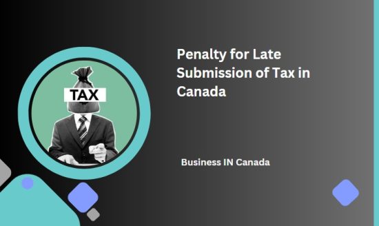 Penalty for Late Submission of Tax in Canada