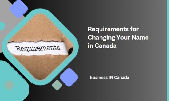 Requirements for Changing Your Name in Canada