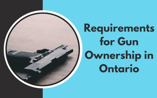 How to Get a Gun License in Ontario? - Where to Apply for?