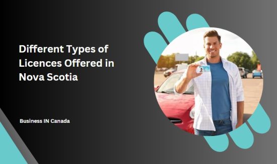 Different Types of Licences Offered in Nova Scotia