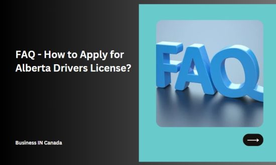 FAQ - How to Apply for Alberta Drivers License?