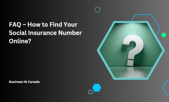 FAQ – How to Find Your Social Insurance Number Online?