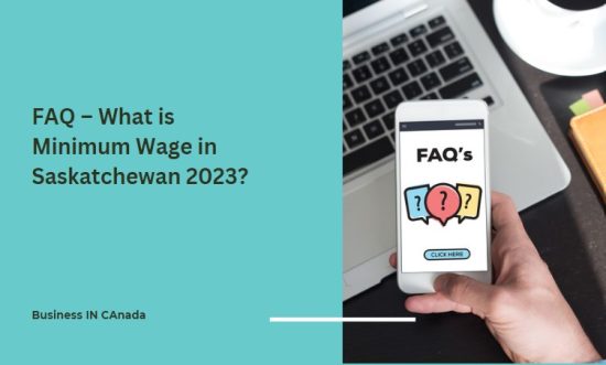 FAQ – What is Minimum Wage in Saskatchewan 2023?