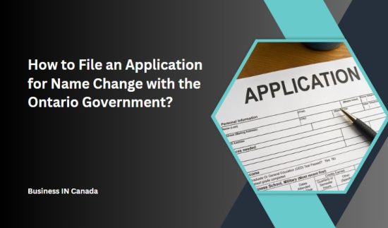 How to File an Application for Name Change with the Ontario Government?