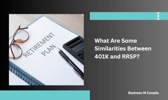 What Are Some Similarities Between 401K and RRSP?