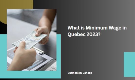 What is Minimum Wage in Quebec 2023?