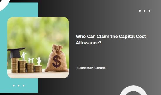 Who Can Claim the Capital Cost Allowance