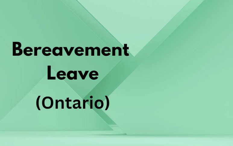 An Overview of Bereavement Leave in Ontario
